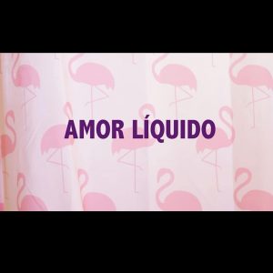 Amor Líquido
